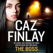 The Boss: An absolutely gripping and gritty crime thriller with shocking twists, the best gangland drama set in Liverpool (Bad Blood, Book 1)