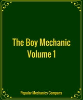 The Boy Mechanic Volume 1