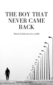 The Boy That Never Came Back