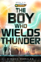 The Boy Who Wields Thunder