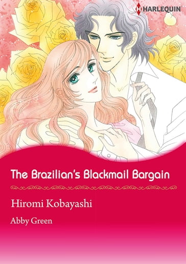 The Brazilian's Blackmail Bargain (Harlequin Comics) - Abby Green