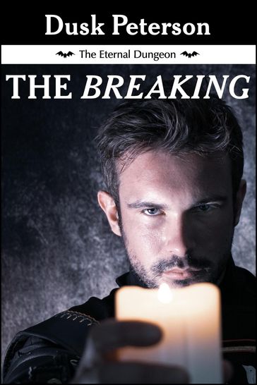 The Breaking (The Eternal Dungeon) - Dusk Peterson