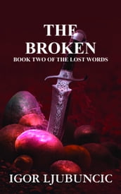 The Broken (The Lost Words: Volume 2)