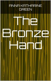 The Bronze Hand