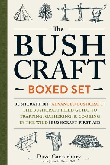 The Bushcraft Boxed Set - Dave Canterbury - Ph.D. Jason A. Hunt