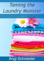 {The Busy Mom s Guide} Taming the Laundry Monster