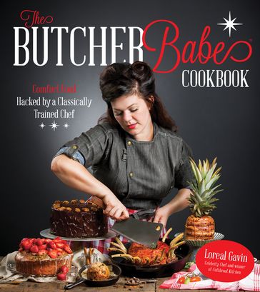 The Butcher Babe Cookbook - Loreal Gavin