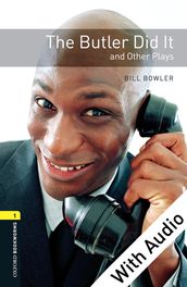 The Butler Did It and Other Plays - With Audio Level 1 Oxford Bookworms Library