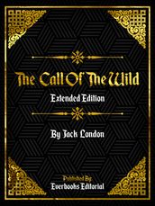 The Call Of The Wild (Extended Edition) By Jack London