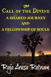 The Call of the Divine: A Shared Journey and A Fellowship of Souls