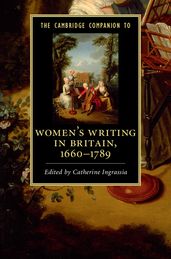 The Cambridge Companion to Women s Writing in Britain, 16601789