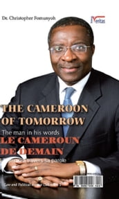 The Cameroon of Tomorrow: Dr. Christopher Fomunyoh: The man in his words