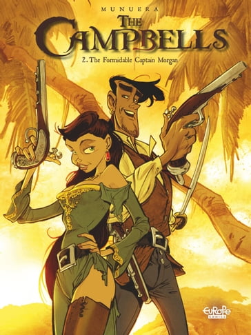 The Campbells - Volume 2 - The Formidable Captain Morgan - Jose Luis Munuera