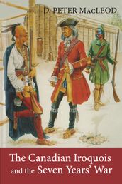 The Canadian Iroquois and the Seven Years  War