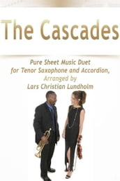 The Cascades. Composed in 1904 by Scott Joplin, this ragtime suggest inspiration by the brass music by John Philip Sousa by its use of octal patterns imitating respectively low and high sections. Solo Score. Pure Duo Sheet Music, Arrangement for T