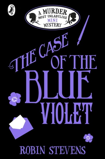 The Case of the Blue Violet - Robin Stevens