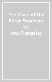The Case of the Polar Poachers
