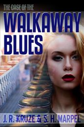 The Case of the Walkaway Blues