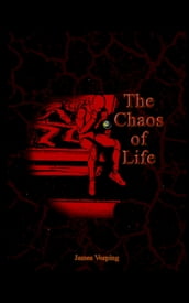The Chaos of Life