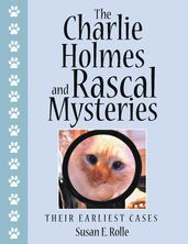 The Charlie Holmes and Rascal Mysteries
