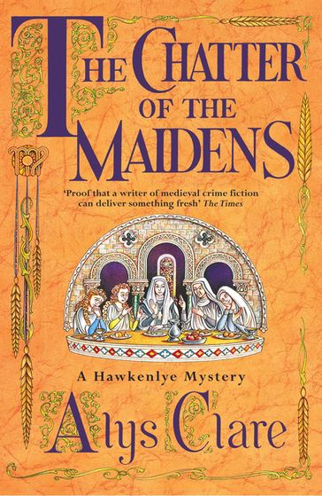 The Chatter of the Maidens - Alys Clare - Elizabeth Harris
