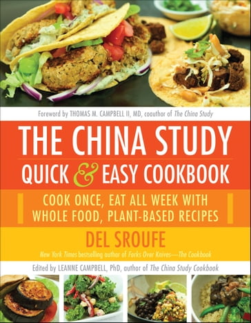 The China Study Quick & Easy Cookbook - Del Sroufe
