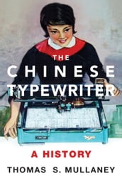 The Chinese Typewriter