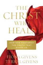 The Christ Who Heals