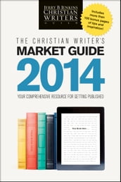 The Christian Writer s Market Guide 2014