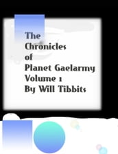 The Chronicles of Planet Gaelarmy Volume 1, Chapter 1