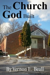 The Church God Built