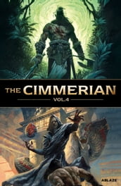 The Cimmerian Vol. 4