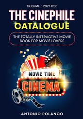 The Cinephile Catalogue: The Totally Interactive Movie Book for Movie Lovers - Volume 1