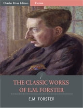 The Classic Works of E.M. Forster