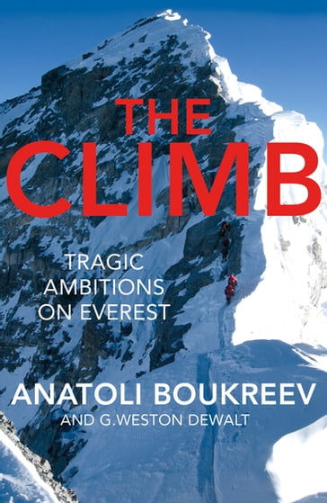 The Climb - Anatoli Boukreev - G. Weston DeWalt