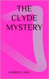 The Clyde Mystery