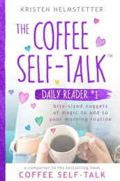 The Coffee Self-Talk Daily Reader #1
