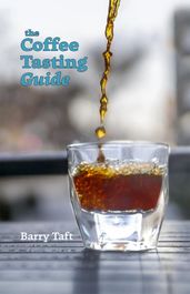 The Coffee Tasting Guide