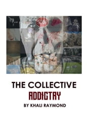 The Collective: Addictry