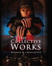 The Collective Works of Benjamin N. Carrasquillo