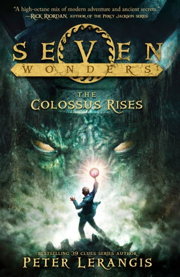 The Colossus Rises (Seven Wonders, Book 1) - Peter Lerangis
