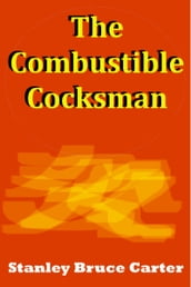 The Combustible Cocksman