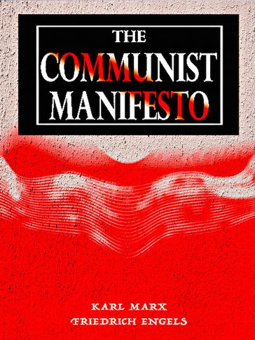 The Communist Manifesto - Friedrich Engels - Karl Marx