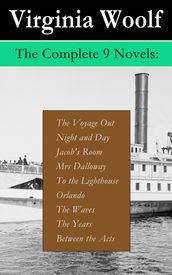 The Complete 9 Novels: The Voyage Out + Night and Day + Jacob