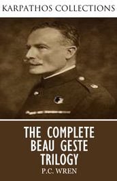 The Complete Beau Geste Trilogy