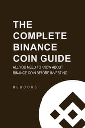 The Complete Binance Coin Guide