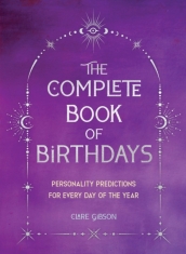 The Complete Book of Birthdays - Gift Edition