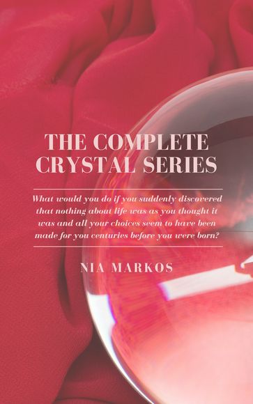 The Complete Crystal Series - Nia Markos