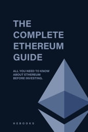 The Complete Ethereum Guide