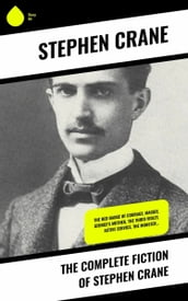 The Complete Fiction of Stephen Crane